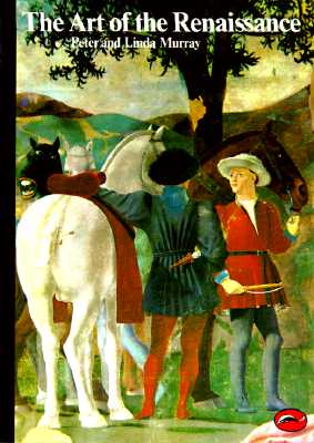 The Art of the Renaissance (World of Art)