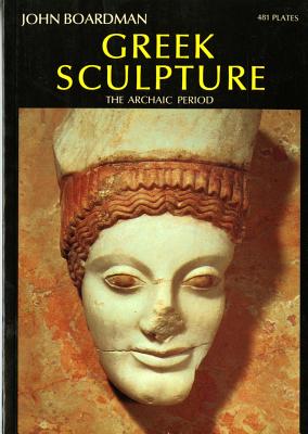 Image for Greek Sculpture: The Archaic Period (World of Art)