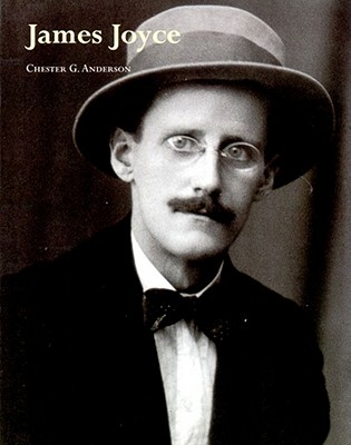 James Joyce: (Literary Lives) (Thames & Hudson Literary Lives) [Paperback] Chester G. Anderson