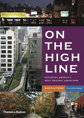 Image for On the High Line: Exploring America's Most Original Urban Park