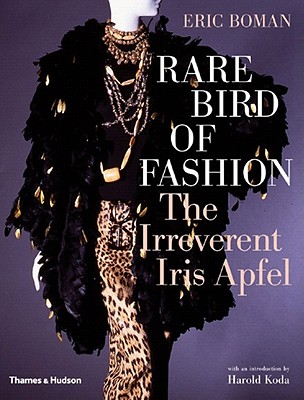 Rare Bird of Fashion: The Irreverent Iris Apfel