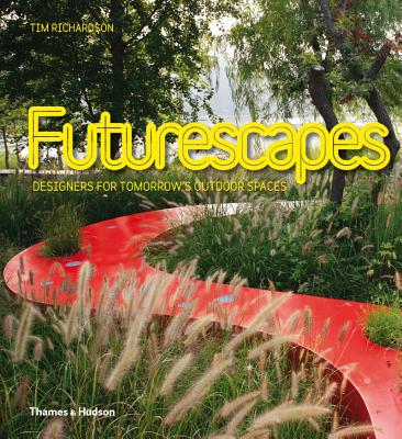 Futurescapes Designers For Tomorrow s Outdoor Spaces