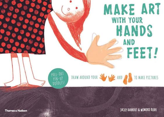 Make art with your hands and feet!: Draw around your hands and feet to make pictures [Paperback] Bahbout, Jacky and Kudo, Momoko