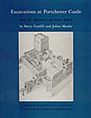 Image for Excavations at Portchester Castle Vol IV: Medieval, the Inner Bailey (Research Reports) Cunliffe, Barry and Munby, Julian