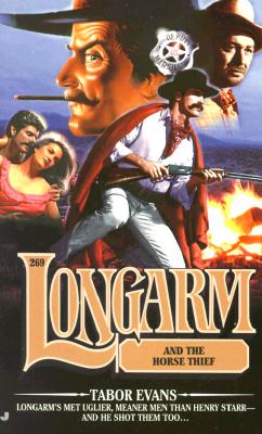 Longarm 269: Longarm and the Horse Thief