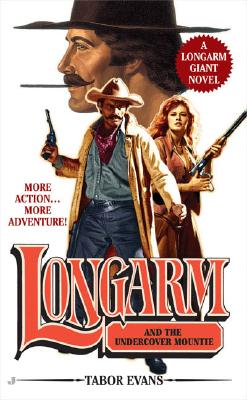 Longarm And The Undercover Mountie