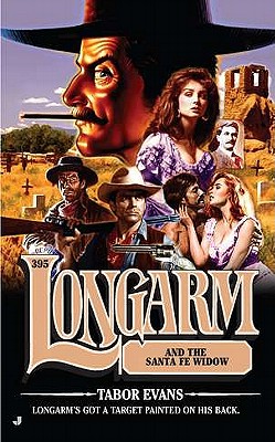 Longarm and the Santa Fe Widow (Longarm, No. 395)