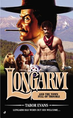 Longarm 416: Longarm and the Town Full of Trouble
