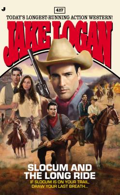 Slocum 417: Slocum 417: Slocum and the Long Ride