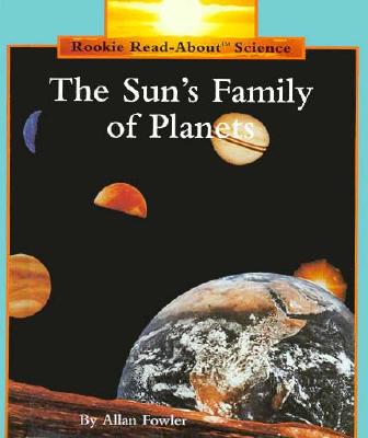 The Sun's Family of Planets (Rookie Read-About Science)