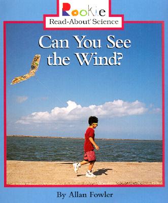 Can You See the Wind (Rookie Read-About Science)