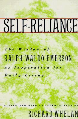Image for Self-Reliance: The Wisdom of Ralph Waldo Emerson as Inspiration for Daily Living