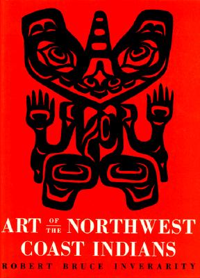 Art of the Northwest Coast Indians, Second edition (Library Reprint S)