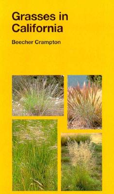 Grasses in California (Volume 33) (California Natural History Guides)