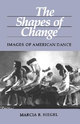The Shapes of Change: Images of American Dance