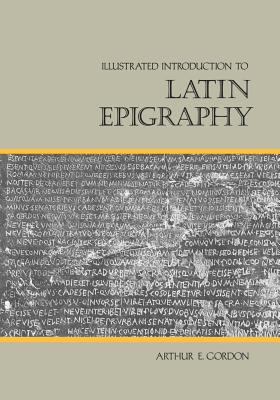 ILLUSTRATED INTRODUCTION TO LATIN EPIGRAPHY
