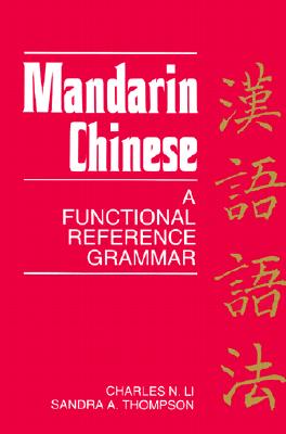Mandarin Chinese: A Functional Reference Grammar