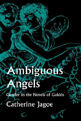 Ambiguous Angels: Gender in the Novels of Gald s