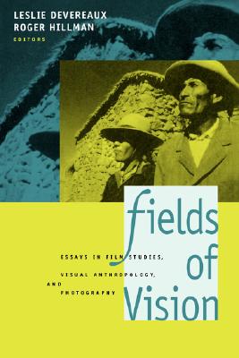 Image for Fields of Vision: Essays in Film Studies, Visual Anthropology, and Photography
