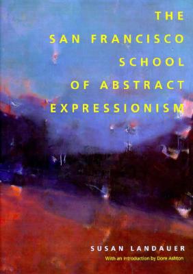 The San Francisco School of Abstract Expressionism
