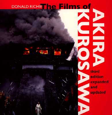 The Films of Akira Kurosawa, Third Edition, Expanded and Updated