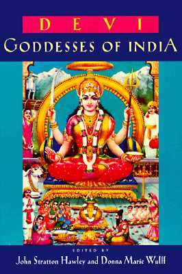 Devi: Goddesses of India (Volume 7) (Comparative Studies in Religion and Society)