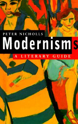Image for Modernisms: A Literary Guide