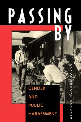 Passing By: Gender and Public Harassment