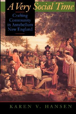Image for A Very Social Time: Crafting Community in Antebellum New England