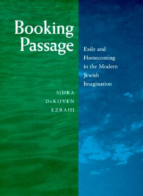 Booking Passage: Exile and Homecoming in the Modern Jewish Imagination
