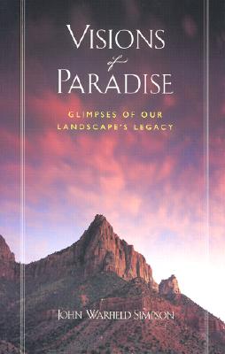 Visions of Paradise: Glimpses of Our Landscape's Legacy