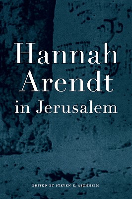 Hannah Arendt in Jerusalem