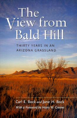 The View from Bald Hill: Thirty Years in an Arizona Grassland (Volume 1) (Organisms and Environments)