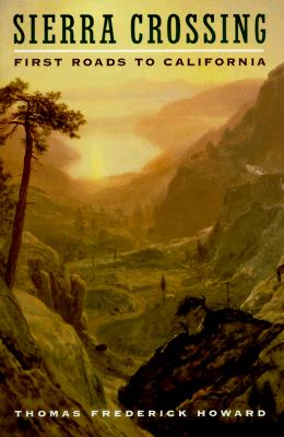 Sierra Crossing: First Roads to California