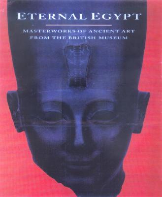 Image for Eternal Egypt: Masterworks of Ancient Art from the British Museum