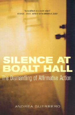 Silence at Boalt Hall: The Dismantling of Affirmative Action
