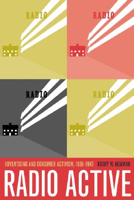 Radio Active: Advertising and Consumer Activism, 1935-1947