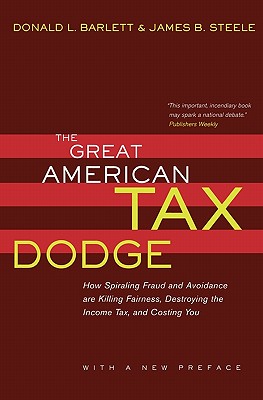 The Great American Tax Dodge: How Spiraling Fraud and Avoidance Are Killing Fairness, Destroying the Income Tax, and Costing You