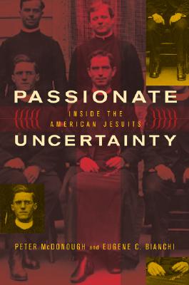 Passionate Uncertainty: Inside the American Jesuits