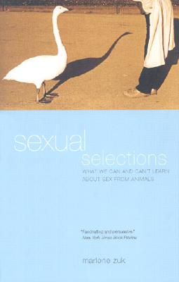 Sexual Selections: What We Can and Can't Learn About Sex from Animals