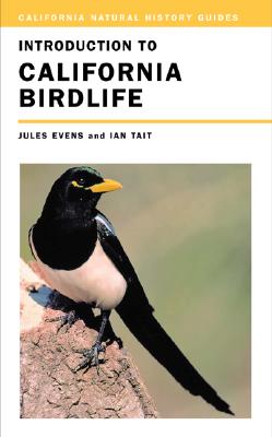 Introduction to California Birdlife (Volume 83) (California Natural History Guides)