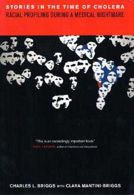 Image for Stories in the Time of Cholera: Racial Profiling During a Medical Nightmare