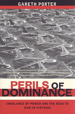 Perils of Dominance: Imbalance of Power and the Road to War in Vietnam