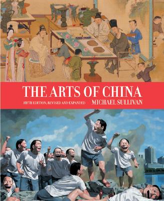 Image for The Arts of China, 5th Revised & enlarged Edition