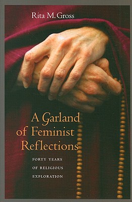 A Garland of Feminist Reflections: Forty Years of Religious Exploration