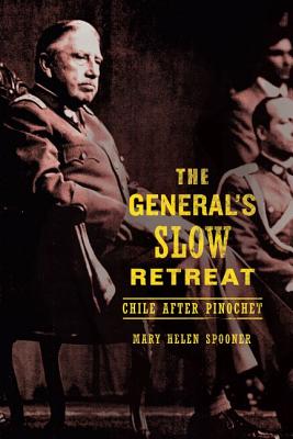The Generals Slow Retreat: Chile after Pinochet