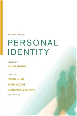 Personal Identity, Second Edition (Volume 2) (Topics in Philosophy)