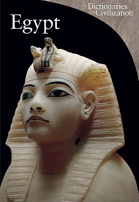 Egypt (Volume 4) (Dictionaries of Civilization)