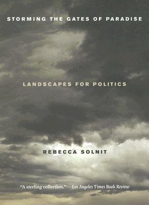 Storming the Gates of Paradise: Landscapes for Politics