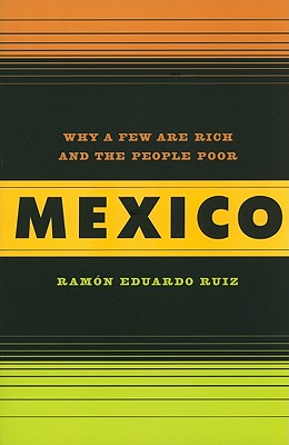 Mexico: Why a Few Are Rich and the People Poor
